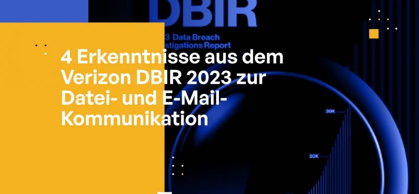 4 Erkenntnisse aus dem Verizon DBIR 2023 zur Datei- und E-Mail-Kommunikation
