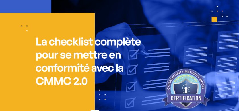 La checklist complète pour se mettre en conformité avec la CMMC 2.0