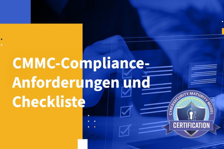 CMMC-Compliance-Anforderungen und Checkliste