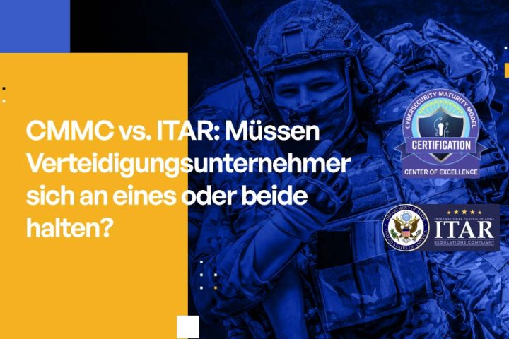 CMMC vs. ITAR: Müssen Verteidigungsunternehmer sich an eines oder beide halten?