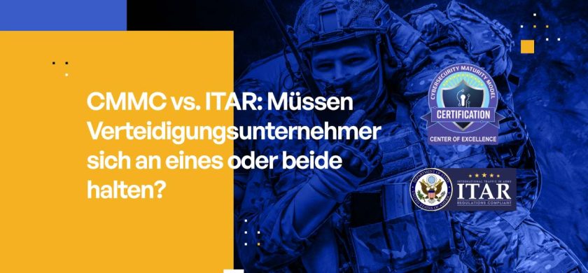 CMMC vs. ITAR: Müssen Verteidigungsunternehmer sich an eines oder beide halten?