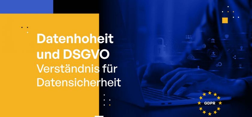 Datenhoheit und DSGVO [Verständnis für Datensicherheit]