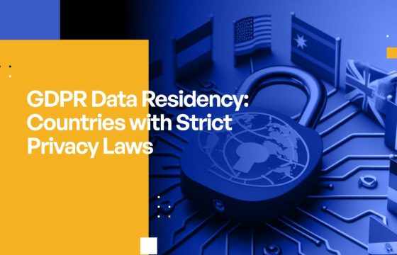 GDPR Data Residency: Countries with Strict Privacy Laws