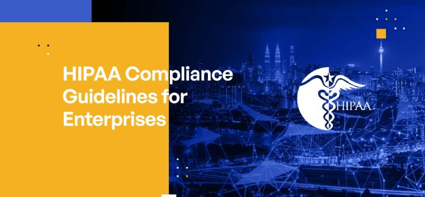 HIPAA Compliance Guidelines for Enterprises