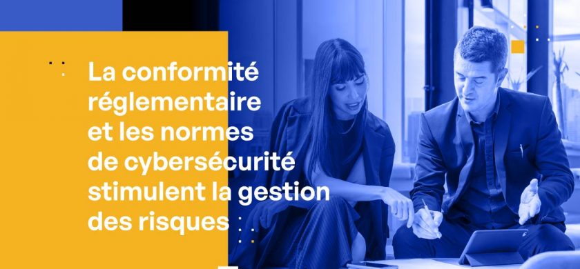 La conformité réglementaire et les normes de cybersécurité stimulent la gestion des risques