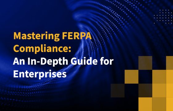 Mastering FERPA Compliance: An In-Depth Guide for Enterprises