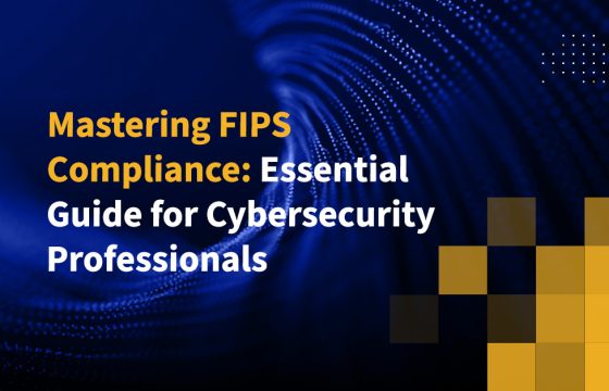 Mastering FIPS Compliance: Essential Guide for Cybersecurity Professionals