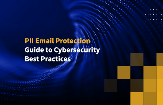 PII Email Protection Guide to Cybersecurity Best Practices