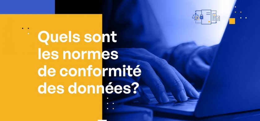 Quels sont les normes de conformité des données ?