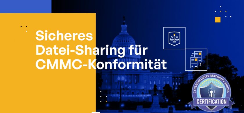 Sicheres Datei-Sharing für CMMC-Konformität