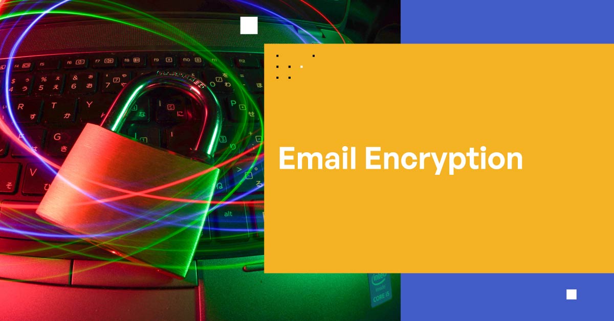 Top Email Encryption Services for Business Communications