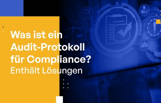 Was ist ein Audit-Protokoll für Compliance? [Enthält Lösungen]