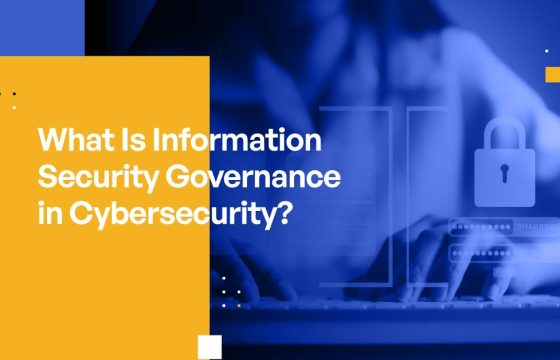 What Is Information Security Governance in Cybersecurity?