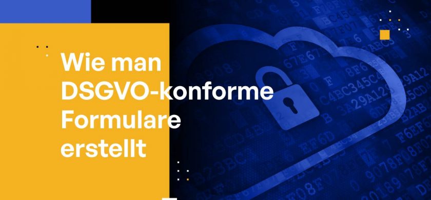 Wie man DSGVO-konforme Formulare erstellt