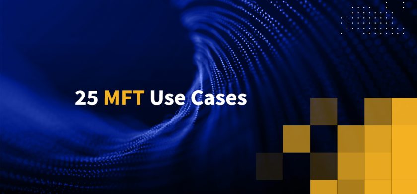 25 MFT Use Cases