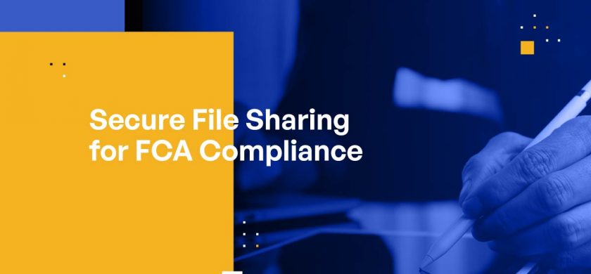 Secure File Sharing for FCA Compliance