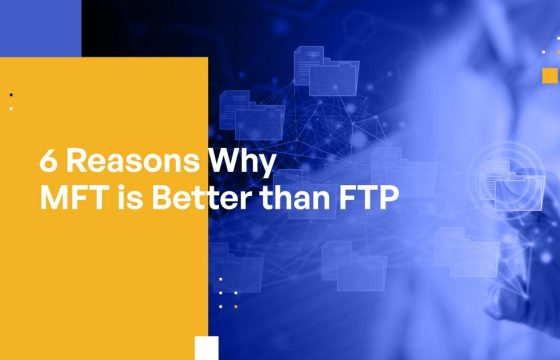 6 Reasons Why MFT is Better than FTP