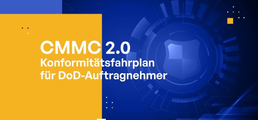 CMMC 2.0 Konformitätsfahrplan für DoD-Auftragnehmer