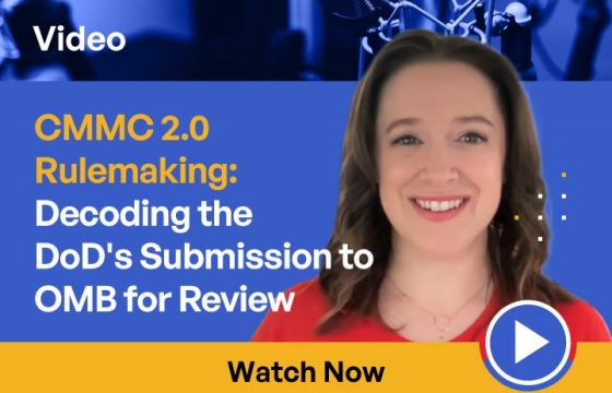CMMC 2.0 Rulemaking Decoding the DoDs Submission to OMB for Review