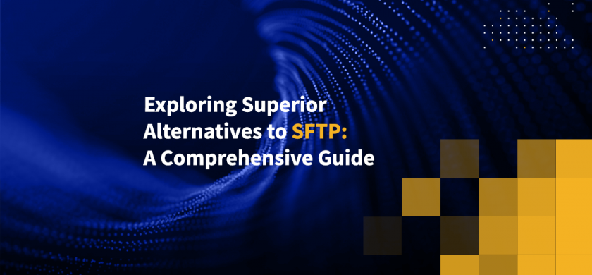 Exploring Superior Alternatives to SFTP: A Comprehensive Guide