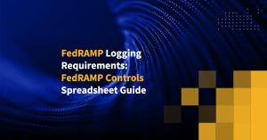 FedRAMP Logging Requirements: FedRAMP Controls Spreadsheet Guide