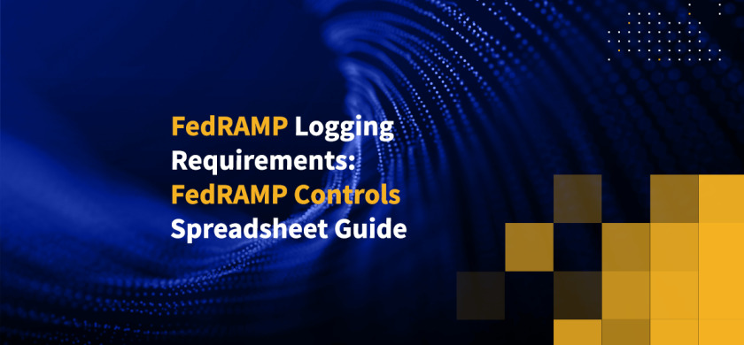 FedRAMP Logging Requirements: FedRAMP Controls Spreadsheet Guide