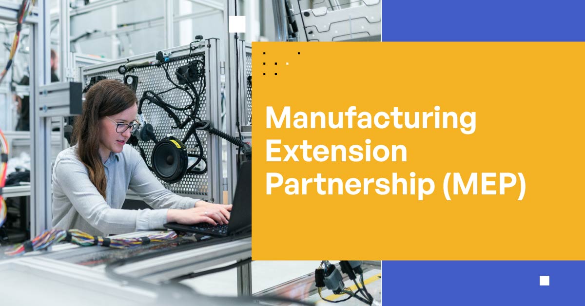 Manufacturing Extension Partnership (MEP)
