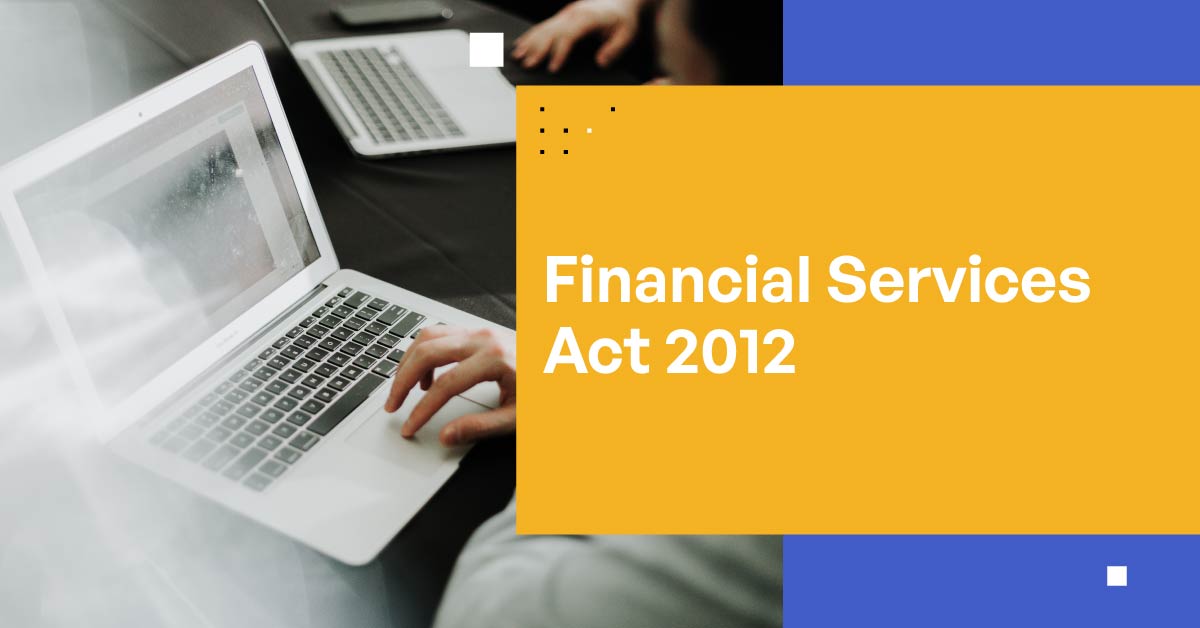 Protecting Britons' Savings with the Financial Services Act 2012