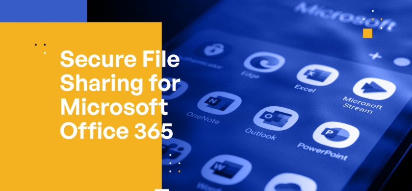 Secure File Sharing for Microsoft Office 365