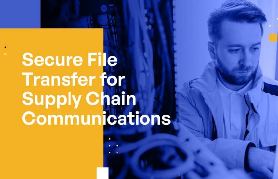 Secure File Transfer for Supply Chain Communications