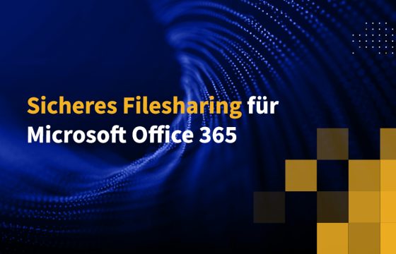 Sicheres Filesharing für Microsoft Office 365