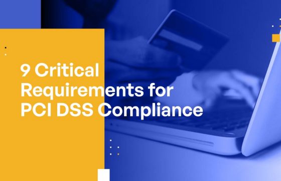 The 9 Critical Requirements of PCI DSS Compliance Protecting Customers' Sensitive Data