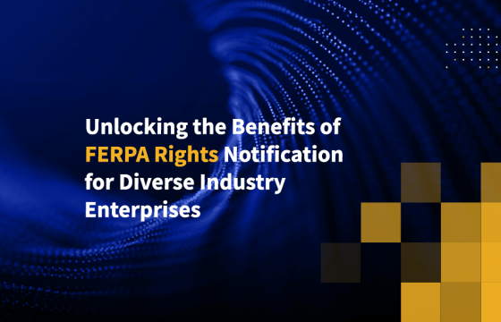 Unlocking the Benefits of FERPA Rights Notification for Diverse Industry Enterprises