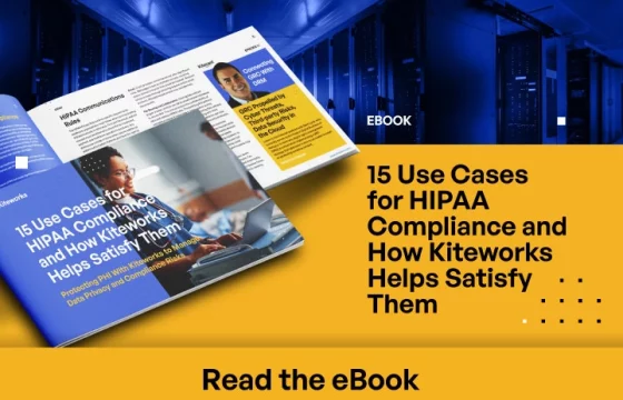 15 Use Cases for HIPAA Compliance and How Kiteworks Satisfies Them