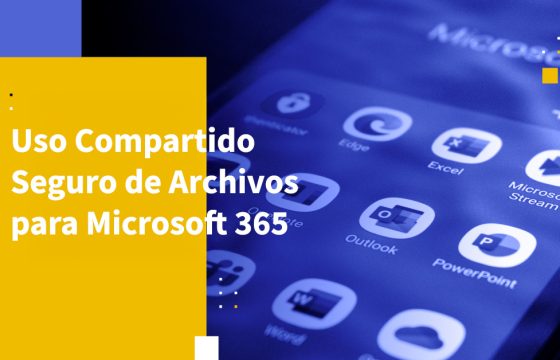 Uso Compartido Seguro de Archivos para Microsoft 365