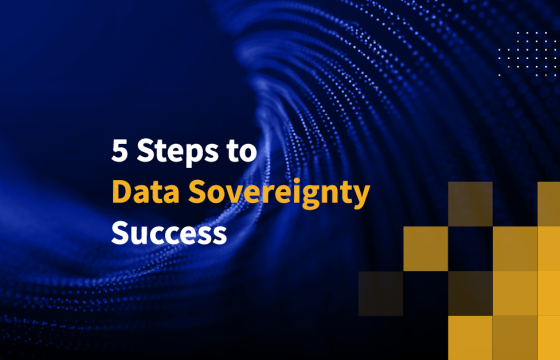 5 Steps to Data Sovereignty Success