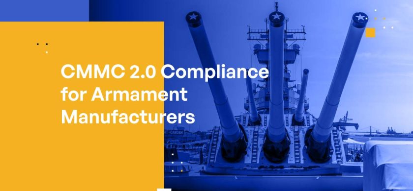CMMC 2.0 Compliance for Armament Manufacturers