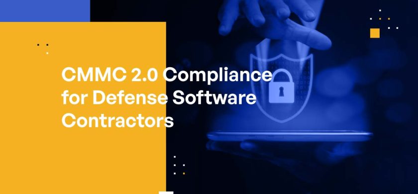 CMMC 2.0 Compliance for Defense Software Contractors