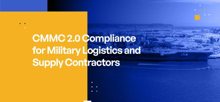 CMMC 2.0 Compliance for Military Logistics and Supply Contractors