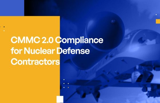 CMMC 2.0 Compliance for Nuclear Defense Contractors