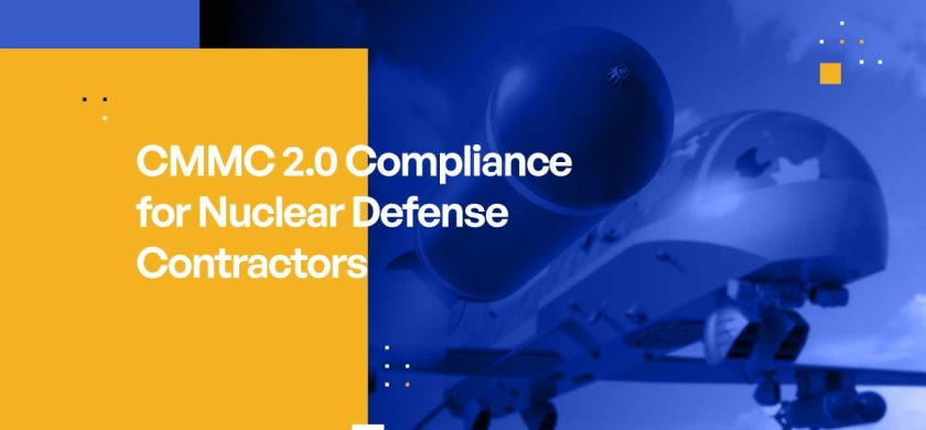 CMMC 2.0 Compliance for Nuclear Defense Contractors