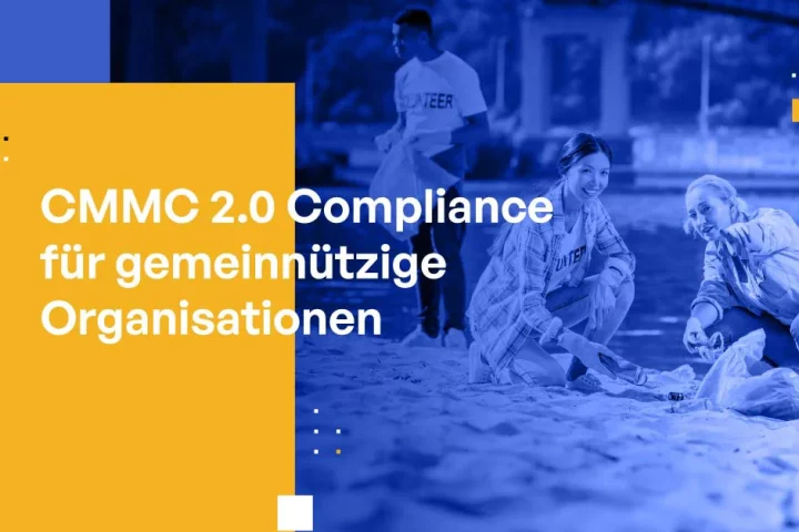CMMC 2.0 Compliance für gemeinnützige Organisationen
