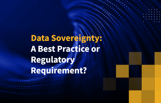 Data Sovereignty: a Best Practice or Regulatory Requirement?