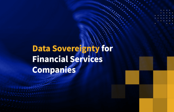 Data Sovereignty for Financial Services Companies