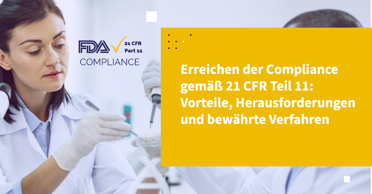 Erfüllung der 21 CFR Part 11 Compliance