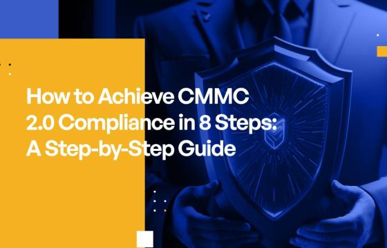 How to Achieve CMMC 2.0 Compliance in 8 Steps: A Step-by-Step Guide