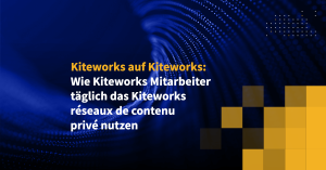 Kiteworks auf Kiteworks: Wie Kiteworks Mitarbeiter täglich das Kiteworks réseaux de contenu privé nutzen