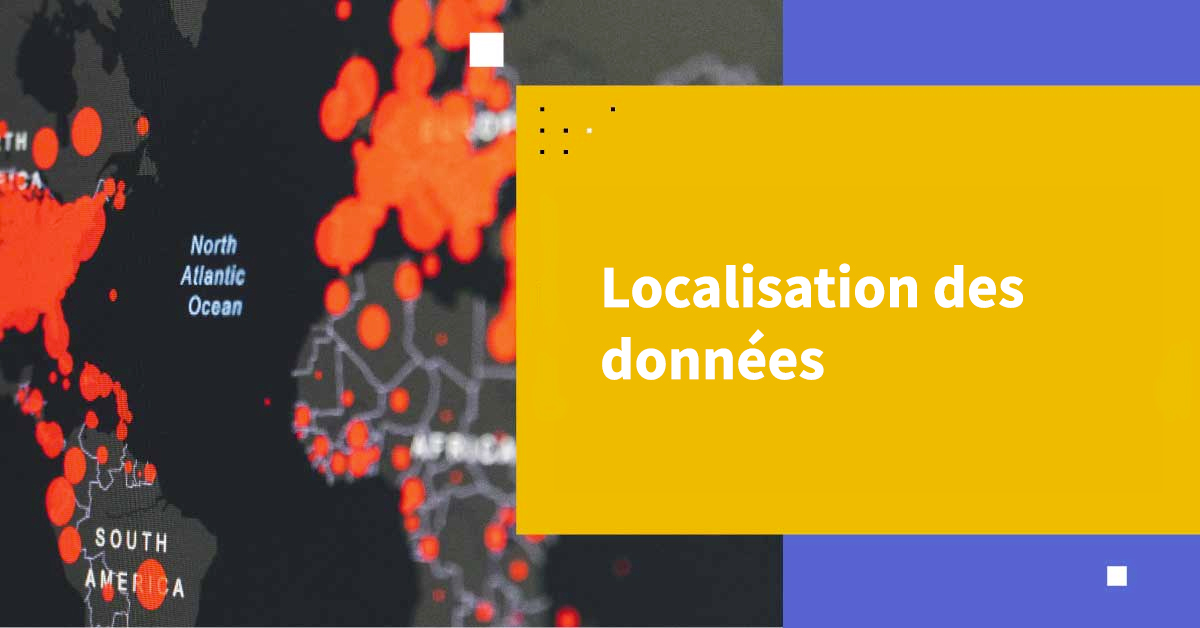 Qu'est-ce que la Localisation des Données?