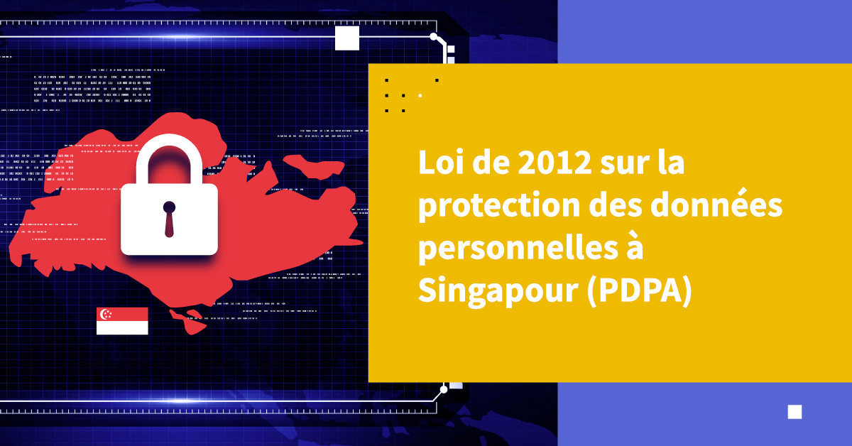 Singapore Personal Data Protection Act 2012 (PDPA)