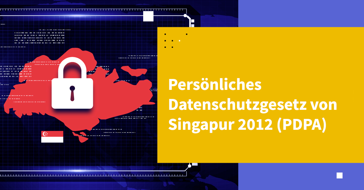 Singapore Personal Data Protection Act 2012 (PDPA)